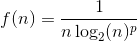 f(n)=\frac{1}{n \log_2(n)^p}