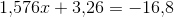 1{,}576x+3{,}26=-16{,}8