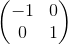 \begin{pmatrix}-1&0\\ 0&1\end{pmatrix}