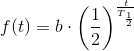 f(t)=b\cdot\left ( \frac{1}{2} \right )^{\frac{t}{T_{\frac{1}{2}}}}