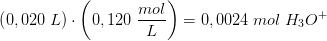 \left ( 0,020\; L \right )\cdot \left (0,120\; \frac{mol}{L} \right )=0,0024\; mol\; H_3O^+
