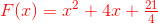 {\color{Red} F(x)=x^2+4x+\tfrac{21}{4}}