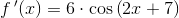 f{\, }'(x)=6\cdot \cos\left ( 2x+7 \right )