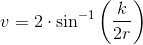 v=2\cdot \sin^{-1}\left ( \frac{k}{2r} \right )