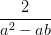 \frac{2}{a^2-ab}