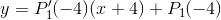 y=P_{1}'(-4)(x+4)+P_{1}(-4)