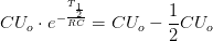 CU_o\cdot e^{-\frac{T_{\frac{1}{2}}}{RC}}=CU_o-\frac{1}{2}CU_o