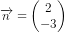 \overrightarrow{n}=\begin{pmatrix} 2\\-3 \end{pmatrix}