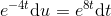 e^{-4t}\mathrm{d}u=e^{8t}\mathrm{d}t
