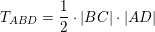 \small \small T_{ABD}=\frac{1}{2}\cdot \left | BC \right |\cdot \left | AD \right |