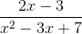 \frac{2x-3}{x^2-3x+7}