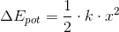 \Delta E_{pot}=\frac{1}{2}\cdot k\cdot x^2