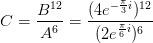 C= \frac{B^{12}}{A^6}=\frac{(4e^{ -\frac{\pi}{3}i})^{12}}{(2e^{ \frac{\pi}{6}i})^6}