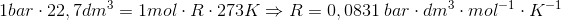1bar\cdot 22,7dm^{3}=1mol\cdot R\cdot 273K\Rightarrow R=0,0831\;bar\cdot dm^{3}\cdot mol^{-1}\cdot K^{-1}