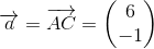 \overrightarrow{a}=\overrightarrow{AC}=\begin{pmatrix} 6\\-1 \end{pmatrix}