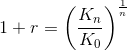 1+r=\left (\frac{K_n}{K_0} \right )^{\frac{1}{n}}
