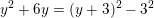 \small \small y^2+6y=(y+3)^2-3^2