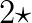 2\star
