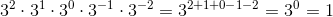 3^2\cdot 3^1\cdot 3^0\cdot 3^{-1}\cdot 3^{-2} = 3^{2+1+0-1-2} = 3^0 = 1