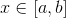 x\in [a,b]