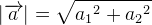 \left | \overrightarrow{a} \right |=\sqrt{{a_{1}}^{2}+{a_{2}}^{2}}
