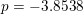\small p =-3{.}8538