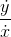 \frac{\dot{y}}{\dot{x}}