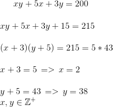 xy+5x+3y=200\\ \\ xy+5x+3y+15=215\\ \\ (x+3)(y+5)=215=5*43\\ \\ x+3=5\,=>\,x=2\\ \\ y+5=43\,=>\,y=38\\ x, y \in \mathbb{Z}^+
