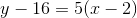 y-16=5(x-2)
