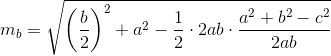 m_b=\sqrt{\left ( \frac{b}{2} \right )^2+a^2-\frac{1}{2}\cdot 2ab\cdot \frac{a^2+b^2-c^2}{2ab}}
