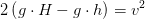 2\left (g\cdot H- g\cdot h \right )=v^2