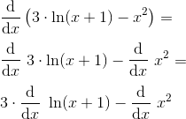 \\ \frac{\mathrm{d} }{\mathrm{d} x}\left ( 3\cdot \ln(x+1)-x^2 \right )=\\ \\ \frac{\mathrm{d} }{\mathrm{d} x}\ 3\cdot\ln(x+1)-\frac{\mathrm{d} }{\mathrm{d} x}\ x^2=\\ \\ 3\cdot\frac{\mathrm{d} }{\mathrm{d} x}\ \ln(x+1) -\frac{\mathrm{d} }{\mathrm{d} x}\ x^2