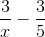 \frac{3}{x}-\frac{3}5{}