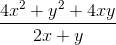 \frac{4x^2+y^2+4xy}{2x+y}