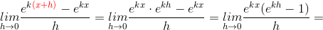 \underset{h\rightarrow 0}{lim}\frac{e^{k{\color{Red} (x+h)}}-e^{kx}}{h}=\underset{h\rightarrow 0}{lim}\frac{e^{kx}\cdot e^{kh}-e^{kx}}{h}=\underset{h\rightarrow 0}{lim}\frac{e^{kx}(e^{kh}-1)}{h}=