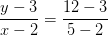 \frac{y-3}{x-2}=\frac{12-3}{5-2}