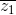 \overline{z_{1}}