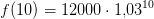 f(10)=12000\cdot 1{,}03^{10}