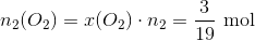 n_2(O_2)=x(O_2)\cdot n_2 =\frac{3}{19} \ \textup{mol}