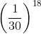 \left ( \frac{1}{30} \right )^{18}