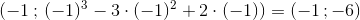 (-1\: ;\, (-1)^3-3\cdot (-1)^2+2\cdot (-1))=(-1\, ;-6)