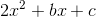 2x^2+bx+c