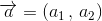 \overrightarrow{a}=(a_{1}\, ,\, a_{2})