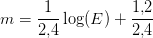 m=\frac{1}{2{,}4}\log(E)+\frac{1{,}2}{2{,}4}