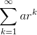 \sum_{k = 1}^\infty ar^k
