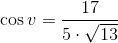 \cos v=\frac{17}{5\cdot \sqrt{13}}