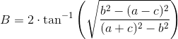 B=2\cdot \tan^{-1}\left ( \sqrt{\frac{b^2-(a-c)^2}{(a+c)^2-b^2}} \right )