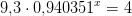 9{,}3\cdot 0{,}940351^x=4