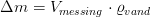 \Delta m=V_{messing}\cdot \varrho_{vand}