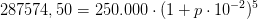 287 574,50=250.000\cdot (1+p\cdot 10^{-2})^5
